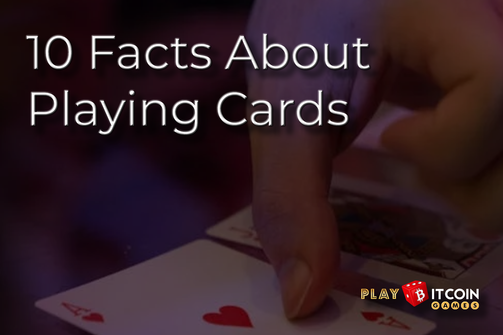 10 Mind-Blowing Facts about Playing Cards