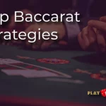 Top Baccarat Strategies to Boost Your Wins at PBG