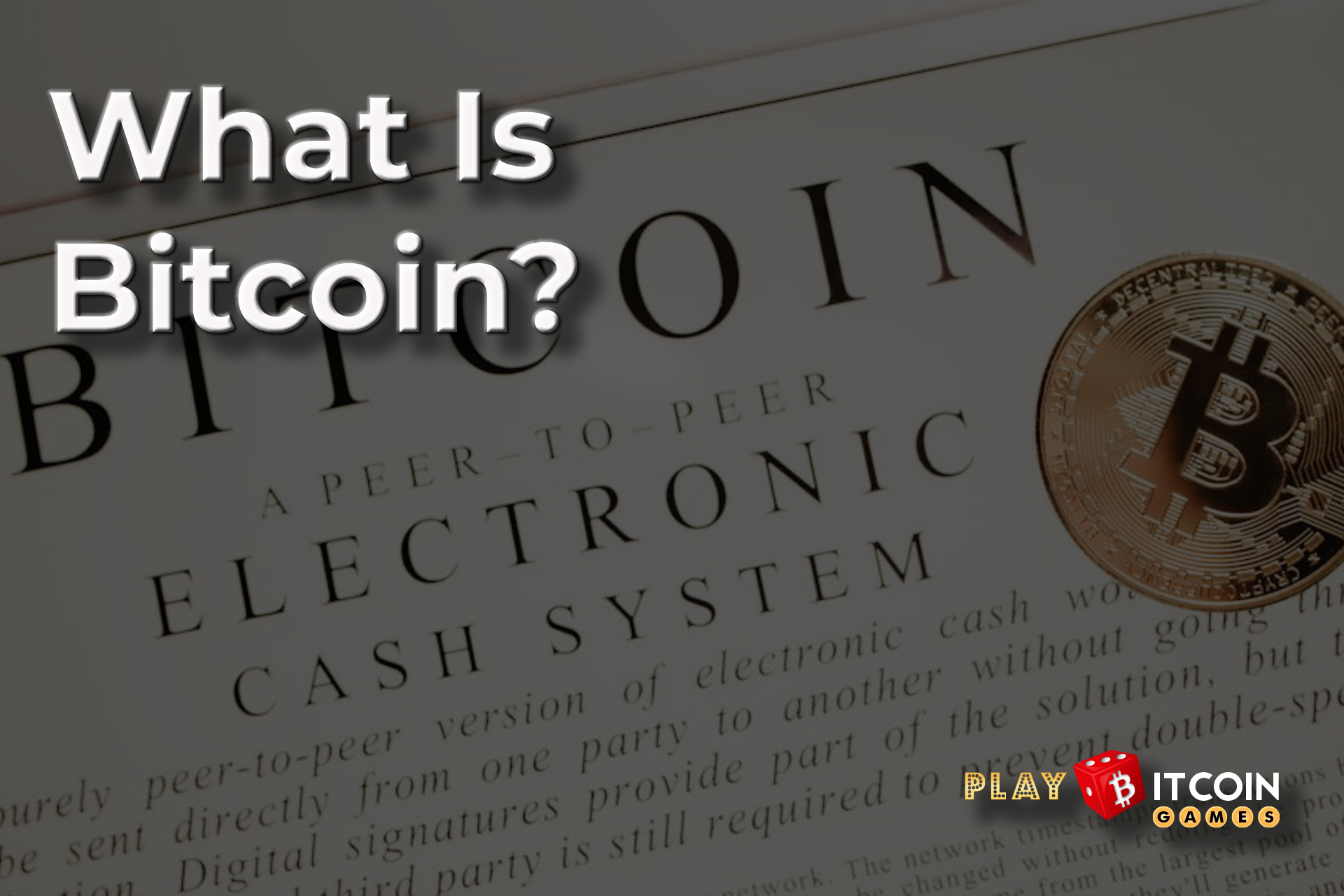 What is Bitcoin - PlayBitcoinGames.com